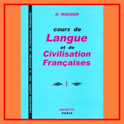 g.mauger course de langue et de civilisation francaises 1