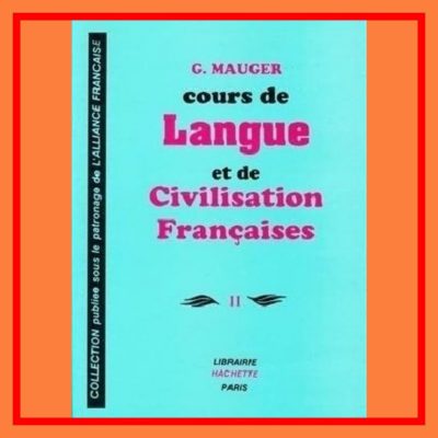 g.mauger cours de langue et de civilisation francaises