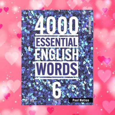 4000ESSENTIAL ENGLISH WORDS 6 Second Edition
