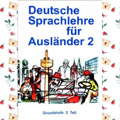 Deutsche Sprachlehre für Ausländer 2